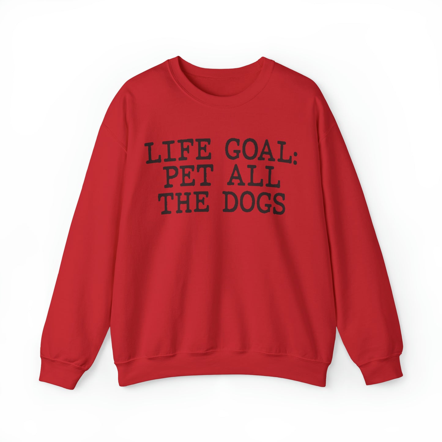 Life Goal Pet All The Dogs Sweatshirt