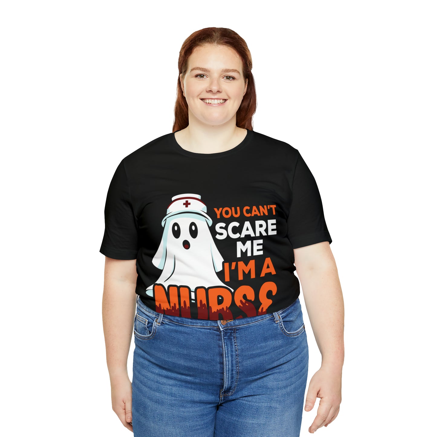 You Can't Scare Me I'm A Nurse Unisex Short Sleeve Tee