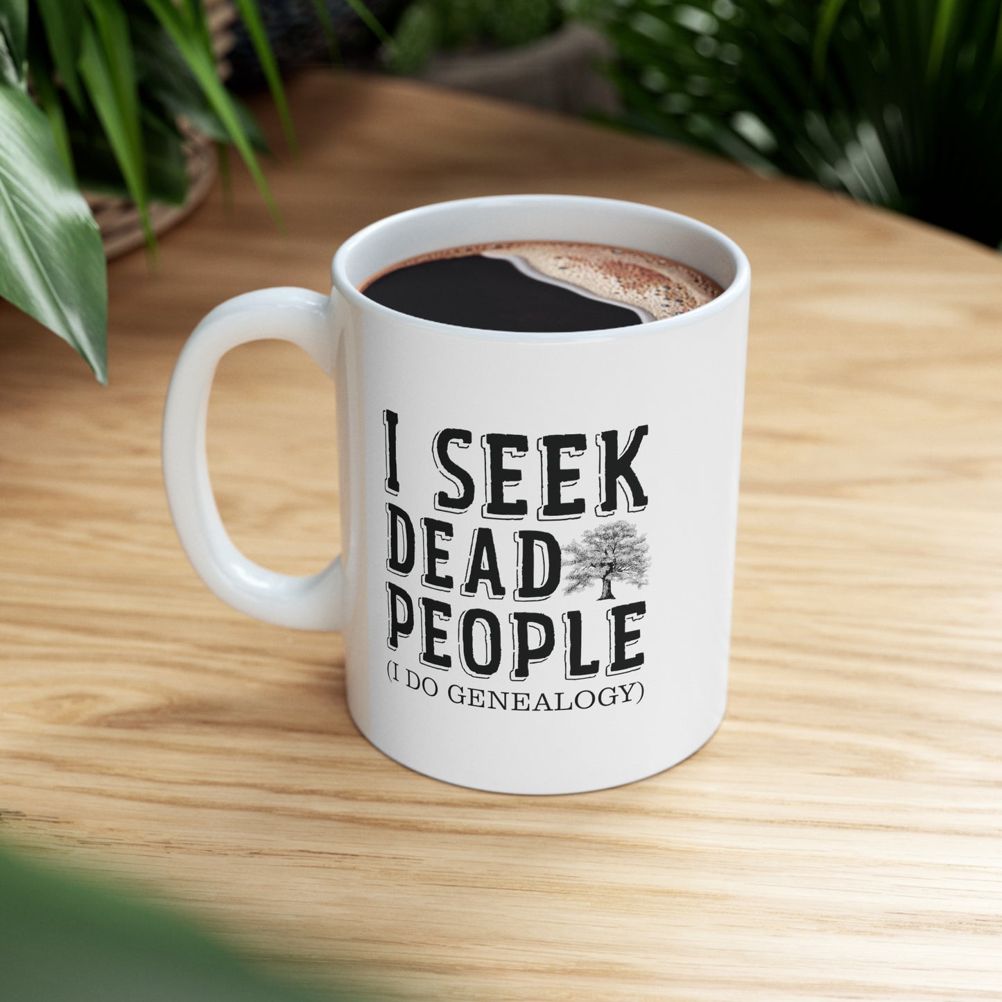 I Seek Dead People Mug 11oz