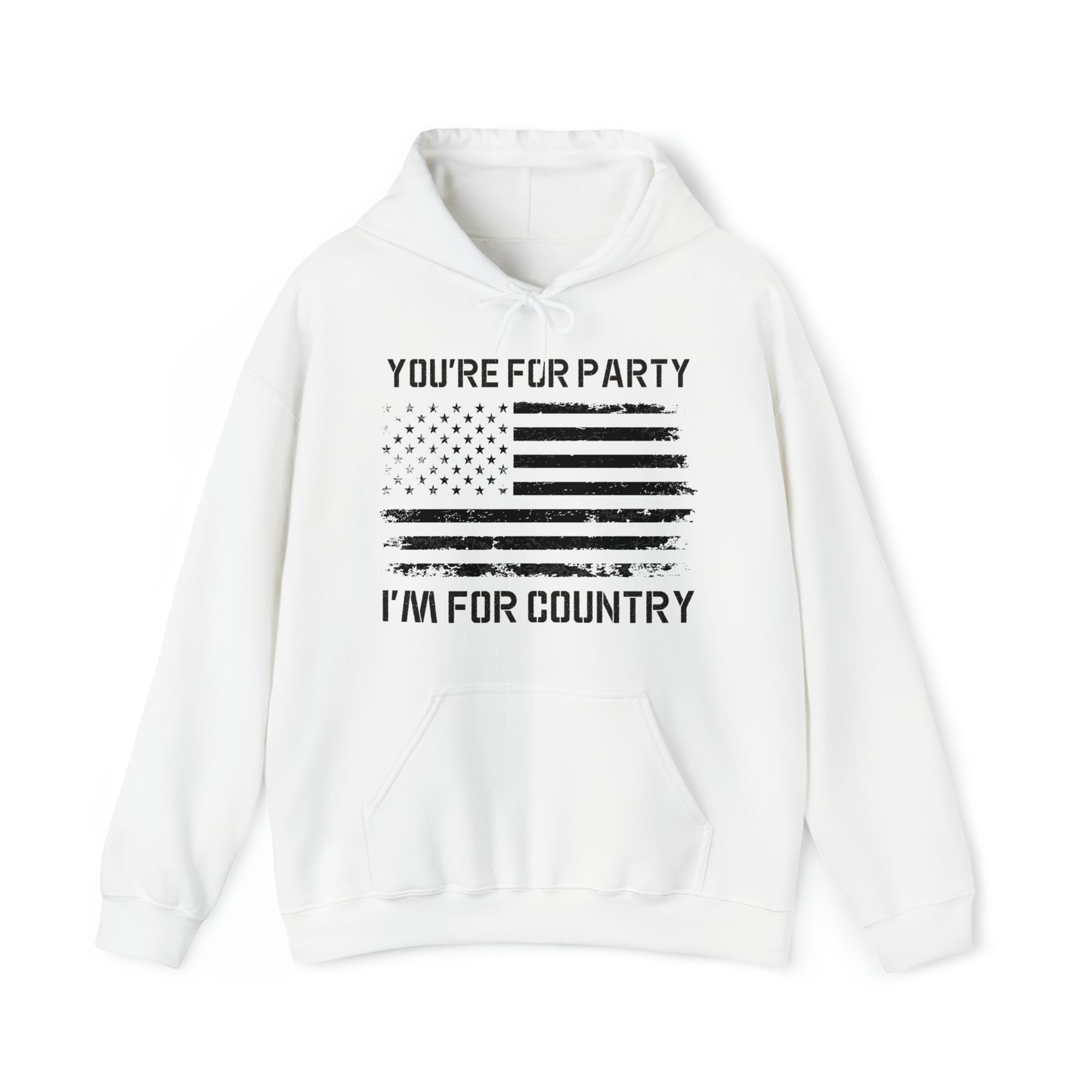 You're For Party I'm For Country Hoodie