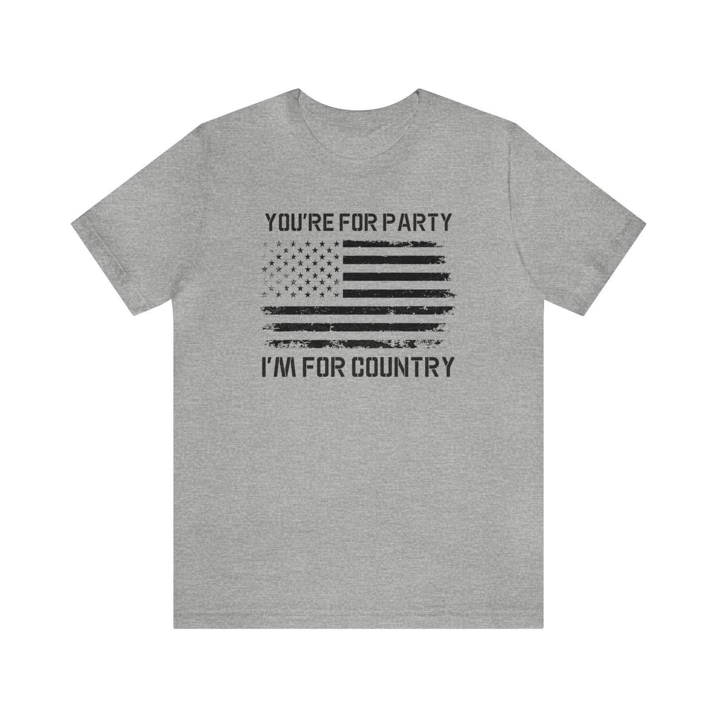 You're For Party I'm For Country Tee