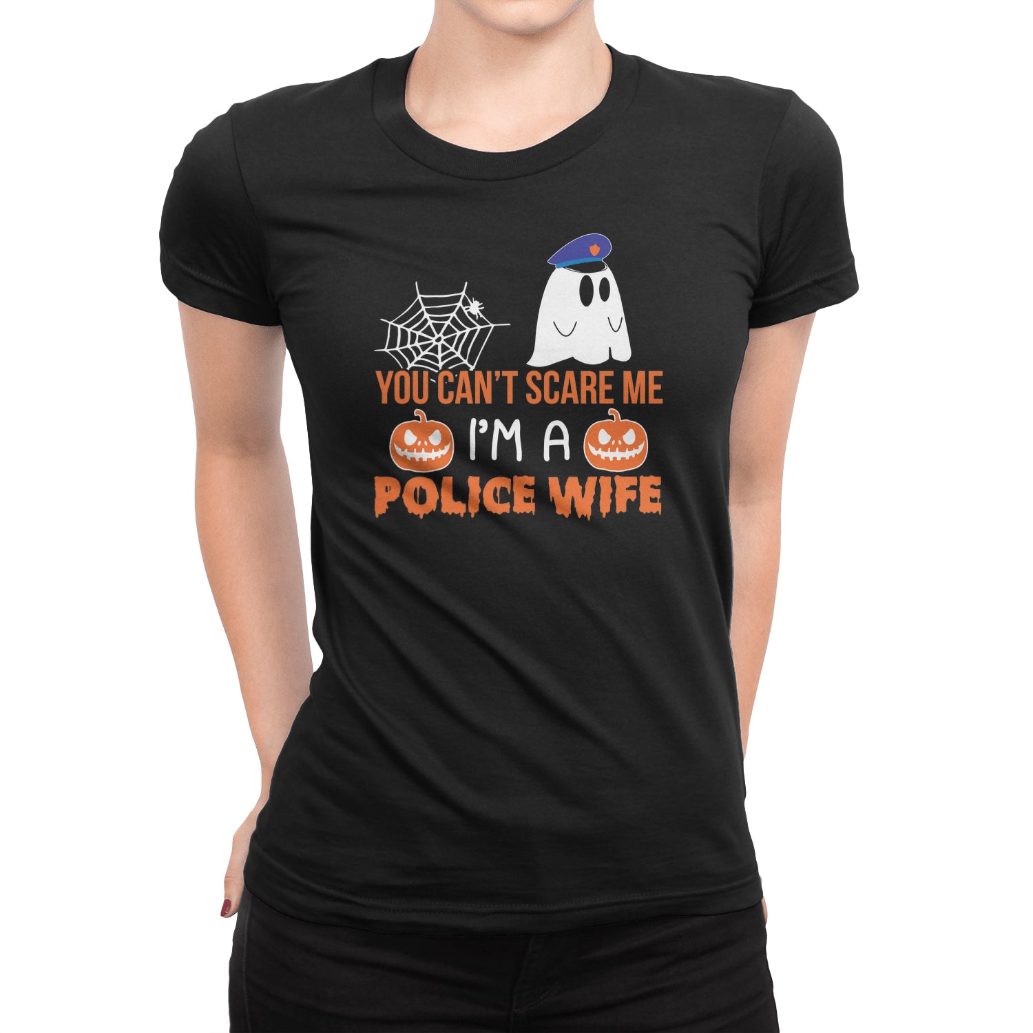 You Can't Scare Me I'm A Police Wife Women's T-shirt