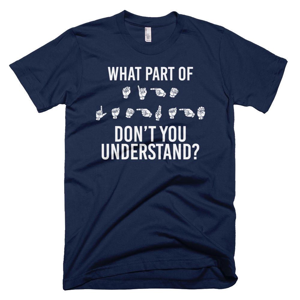What Part Of Sign Language Don't You Understand?