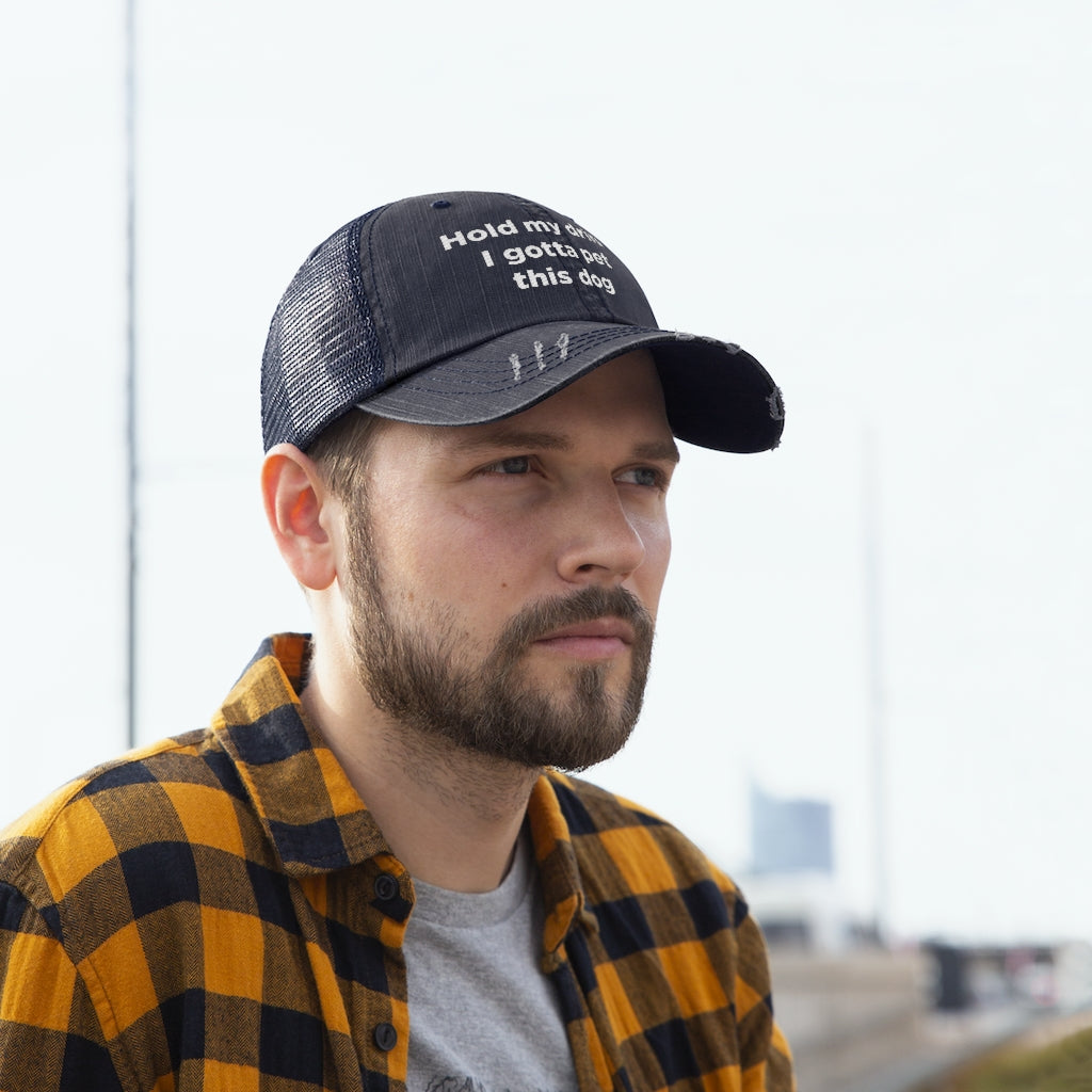 Hold My Drink I Gotta Pet This Dog Unisex Trucker Hat
