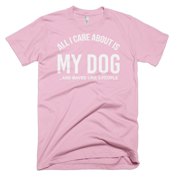 All I Care About Is My Dog