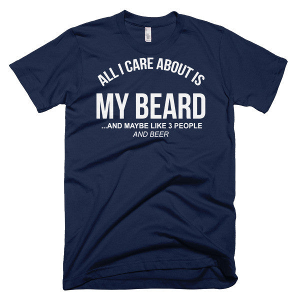 All I Care About Is My Beard