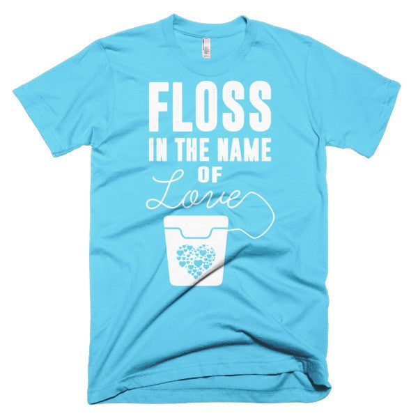 Floss In The Name Of Love