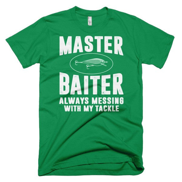 Master Baiter Always Messing With My Tackle