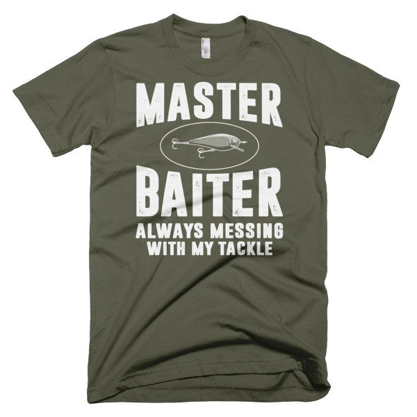 Master Baiter Always Messing With My Tackle