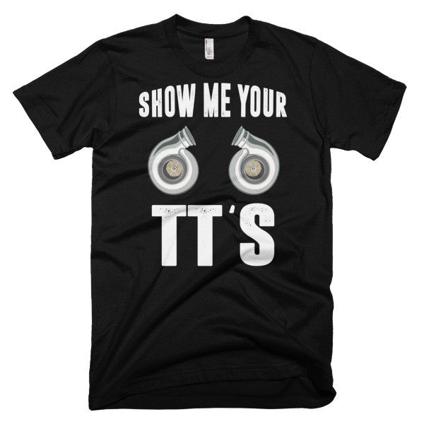 Show Me Your TT's