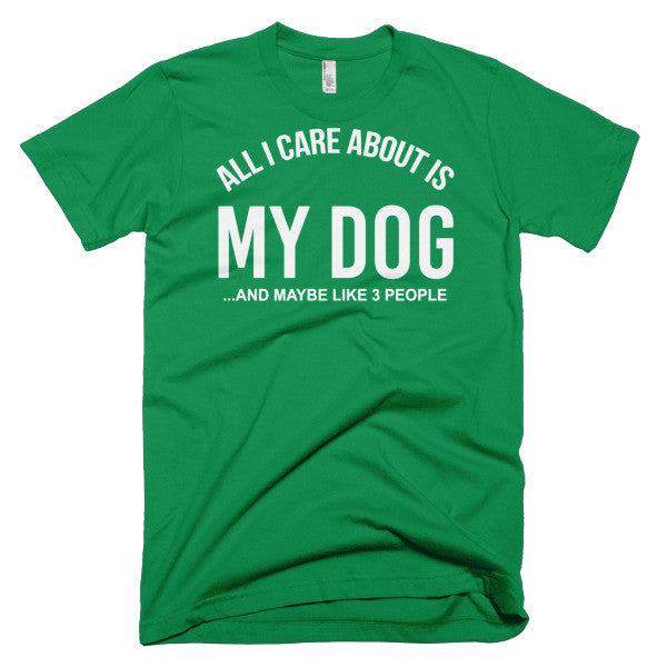 All I Care About Is My Dog