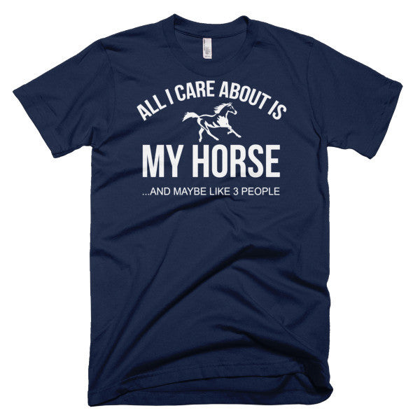 All I Care About Is My Horse