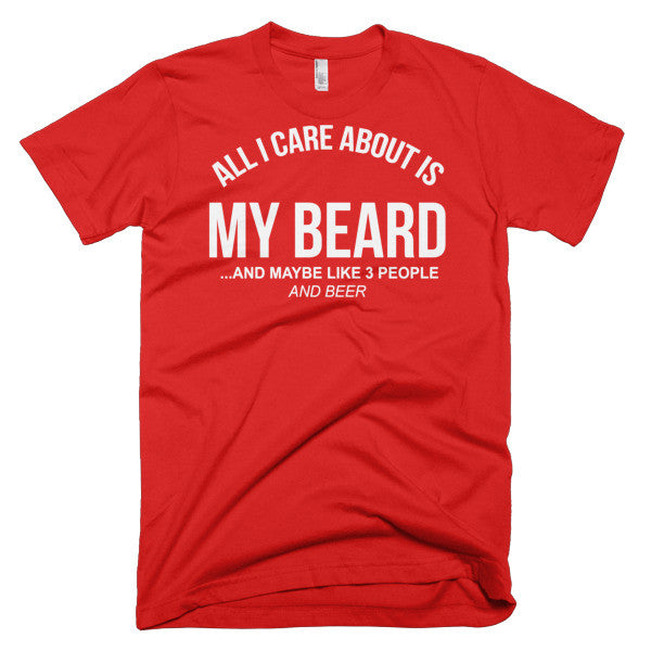 All I Care About Is My Beard