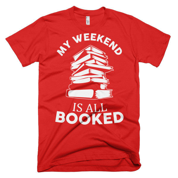 My Weekend Is All Booked