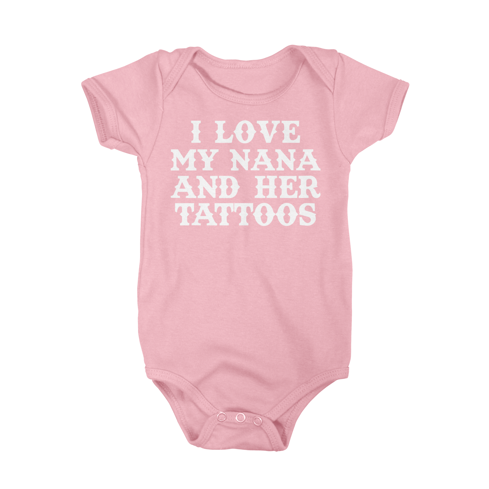 I Love My Nana And Her Tattoos