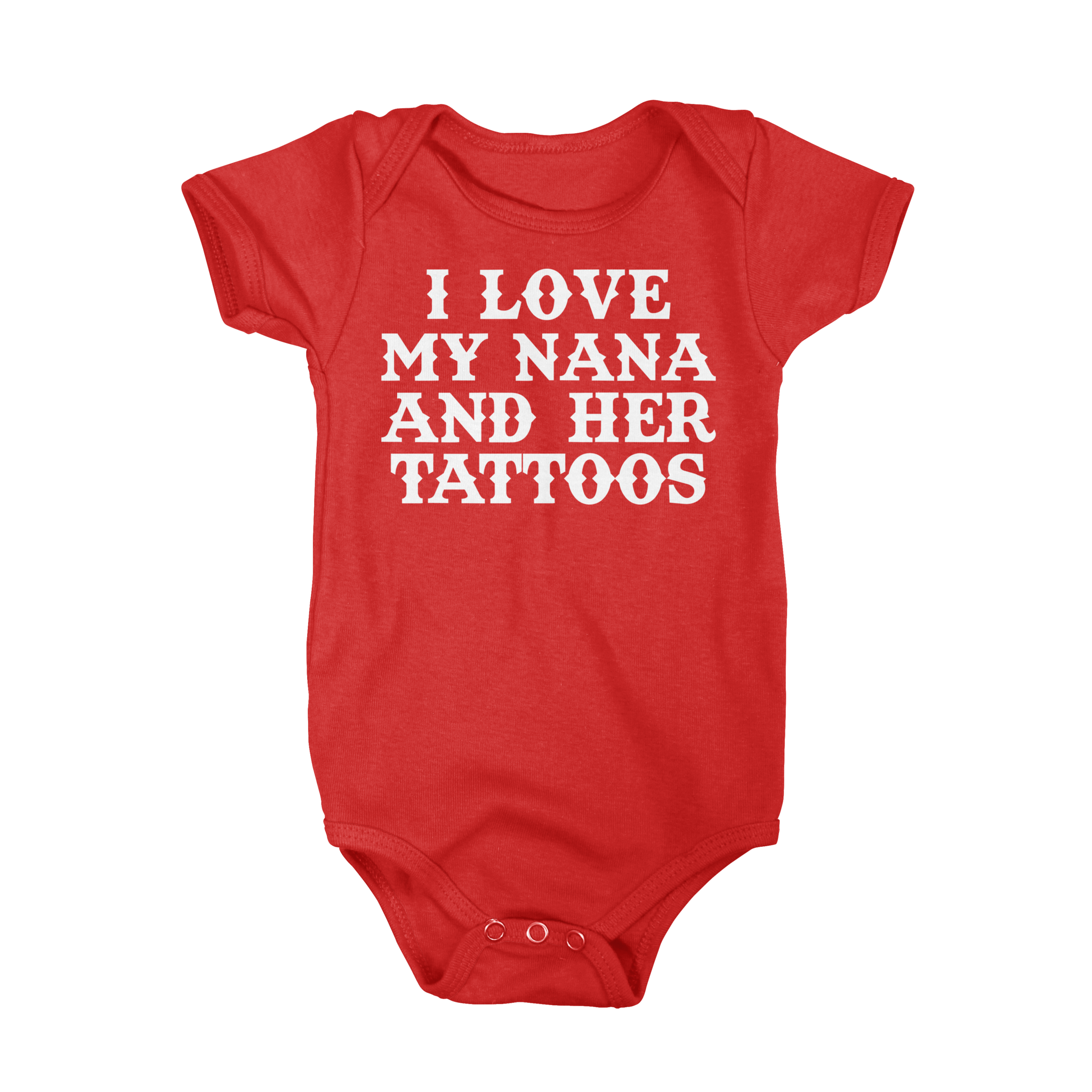 I Love My Nana And Her Tattoos