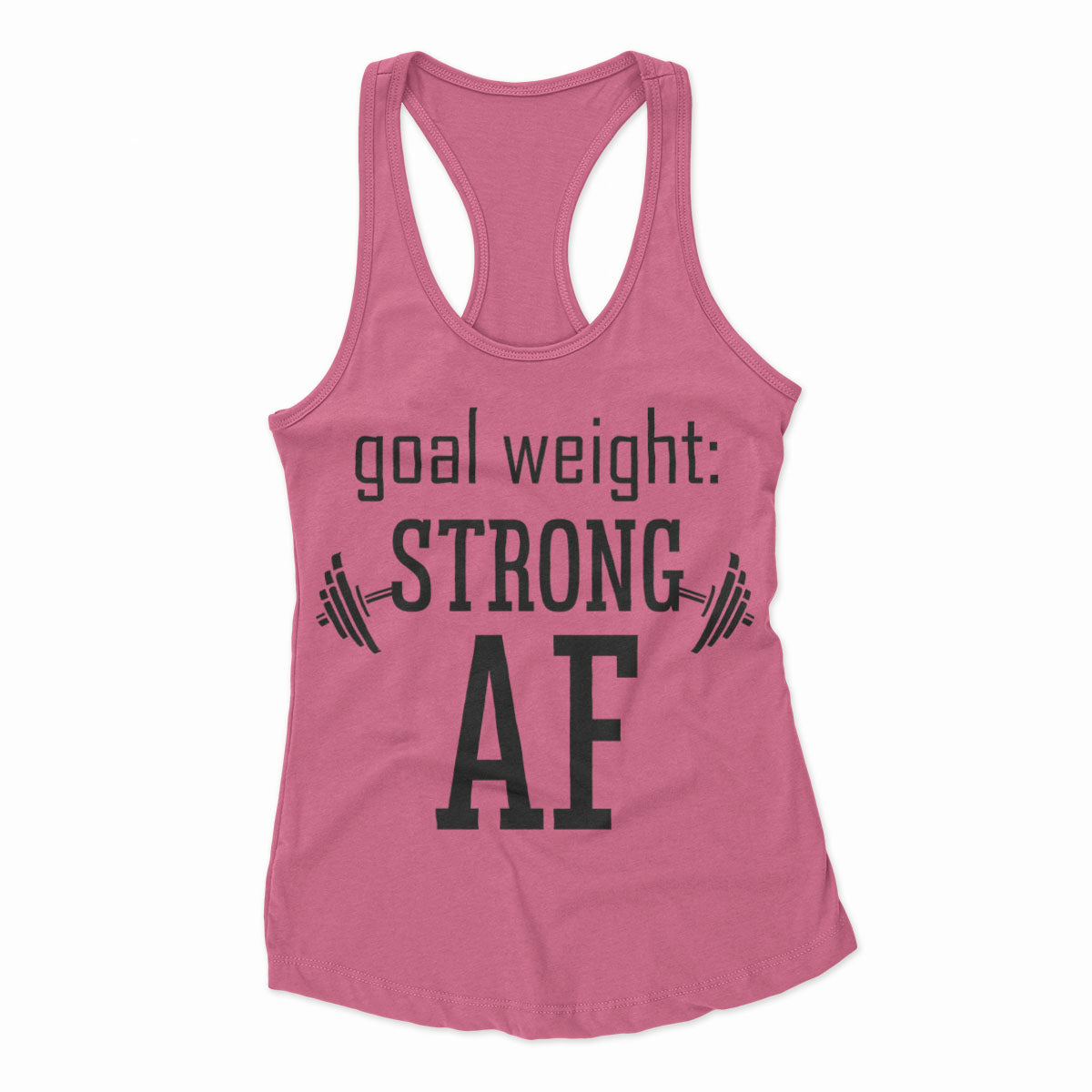 Goal Weight Strong AF