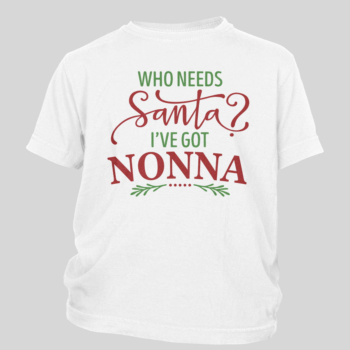 Who Needs Santa? Nonna Toddler Tees