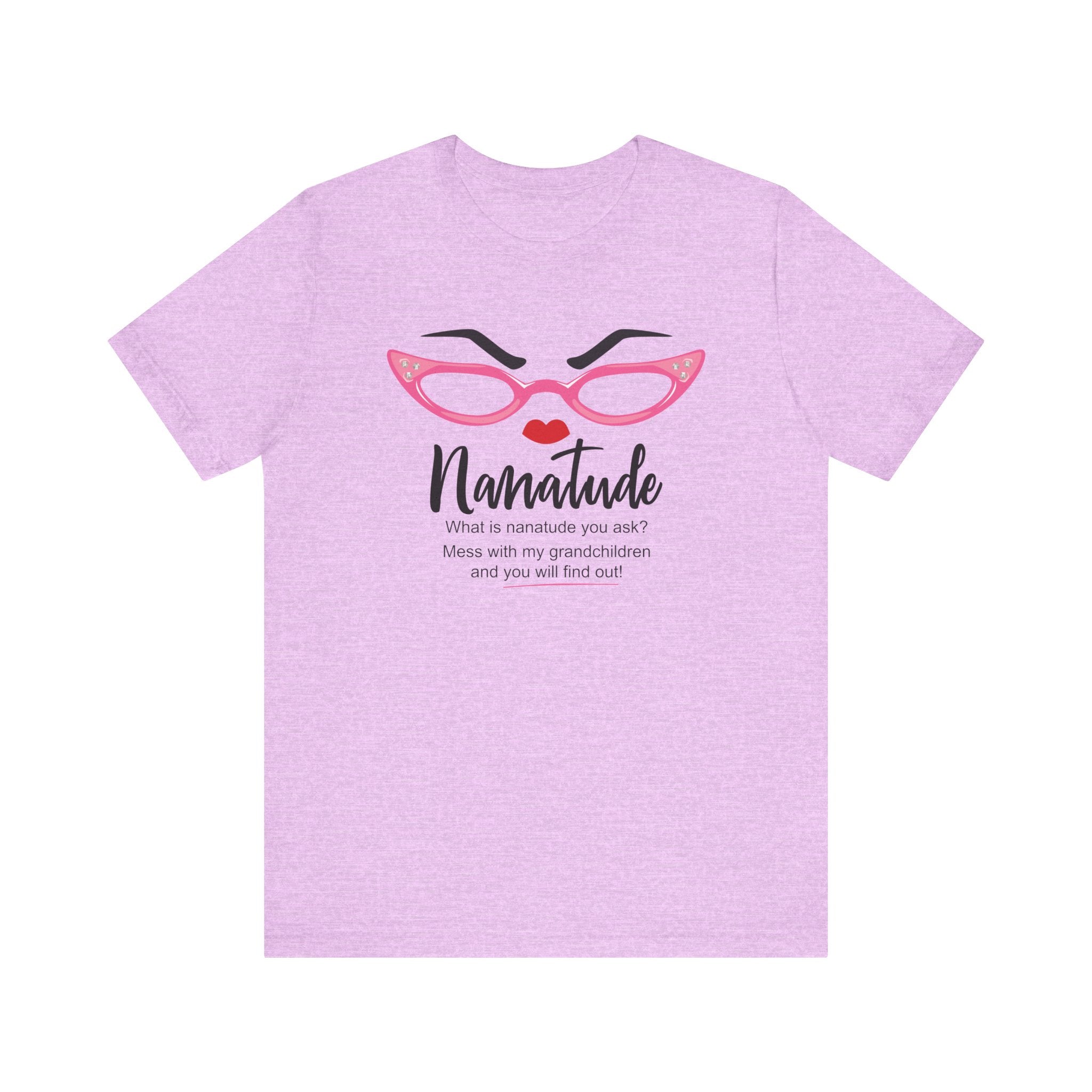 Sassy Statement Tee – Nanatude, Funny Gift for Friends, Casual Wear, Birthday, Everyday Humor Shirt