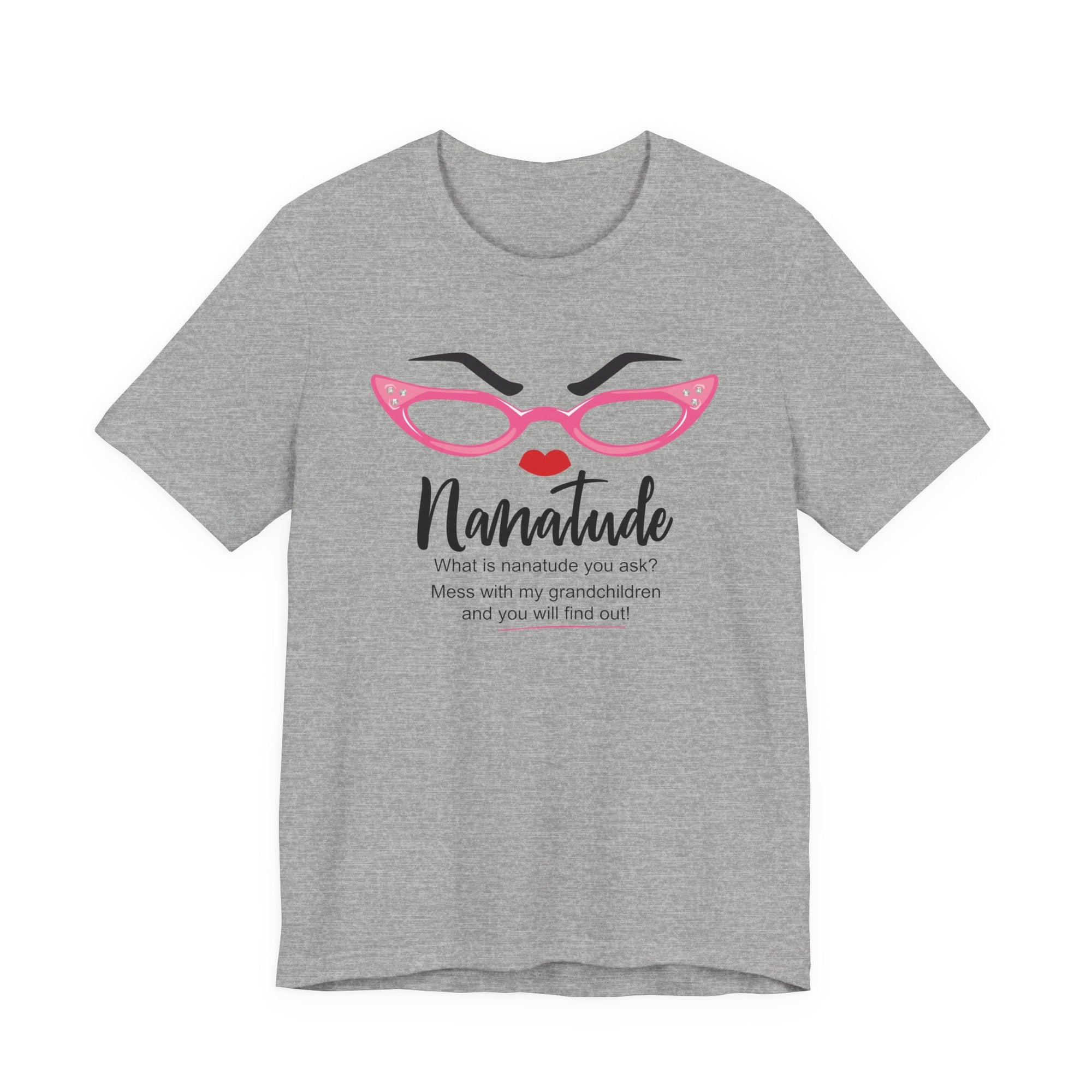 Sassy Statement Tee – Nanatude, Funny Gift for Friends, Casual Wear, Birthday, Everyday Humor Shirt
