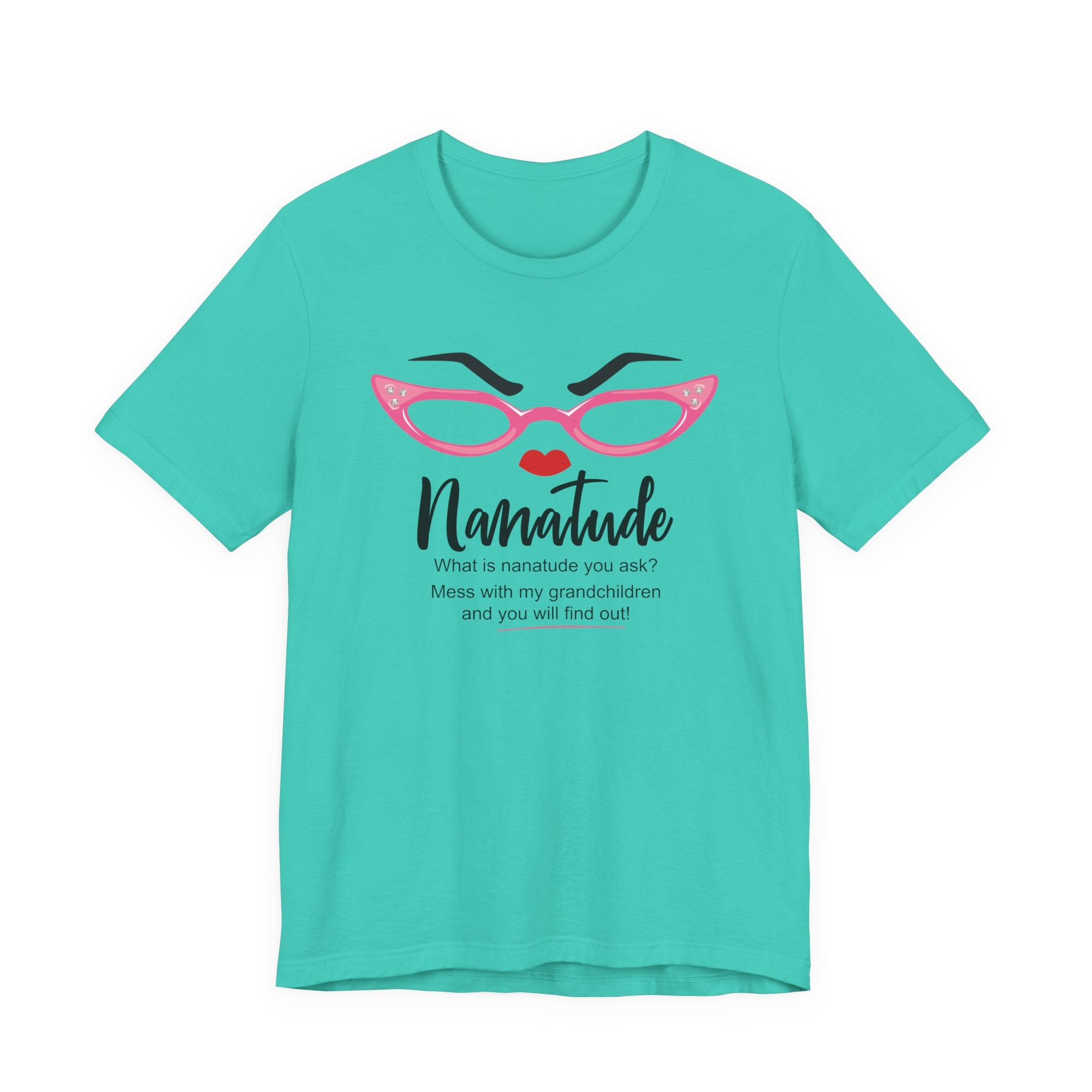 Sassy Statement Tee – Nanatude, Funny Gift for Friends, Casual Wear, Birthday, Everyday Humor Shirt