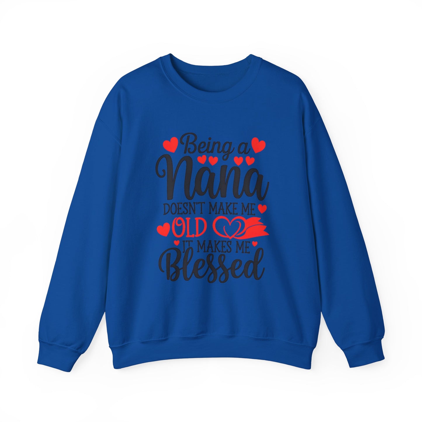 Nana NOT Old But Blessed Sweatshirt