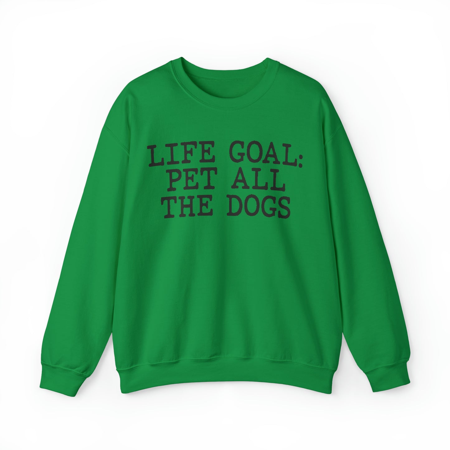 Life Goal Pet All The Dogs Sweatshirt