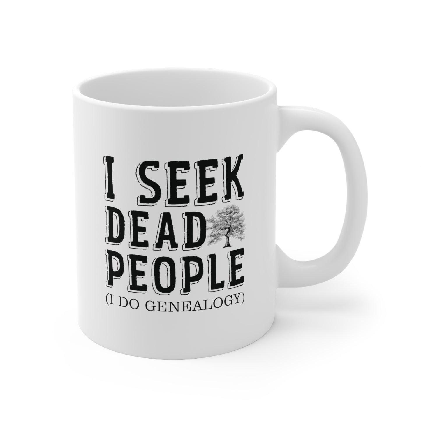 I Seek Dead People Mug 11oz