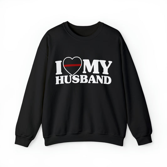 I Love My Husband Thin Red Line Crewneck Sweatshirt