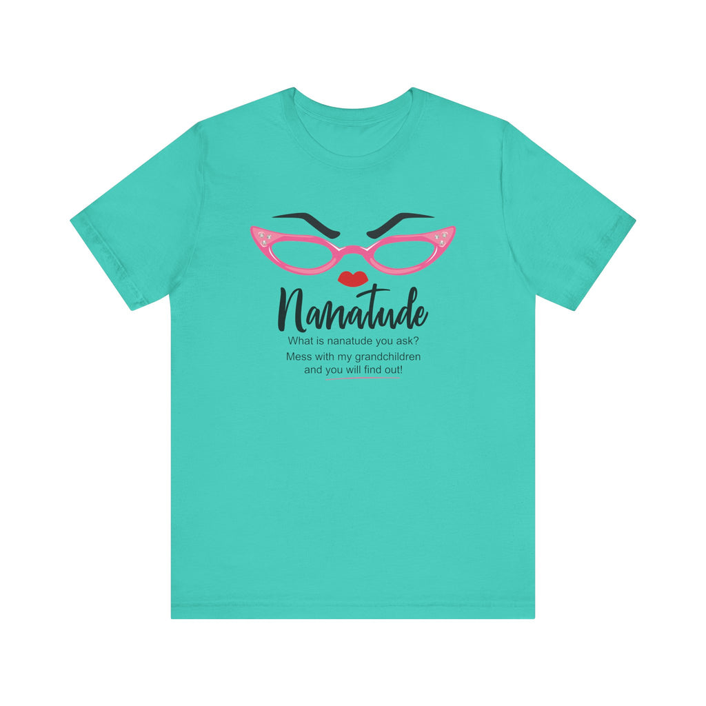 Sassy Statement Tee – Nanatude, Funny Gift for Friends, Casual Wear, Birthday, Everyday Humor Shirt