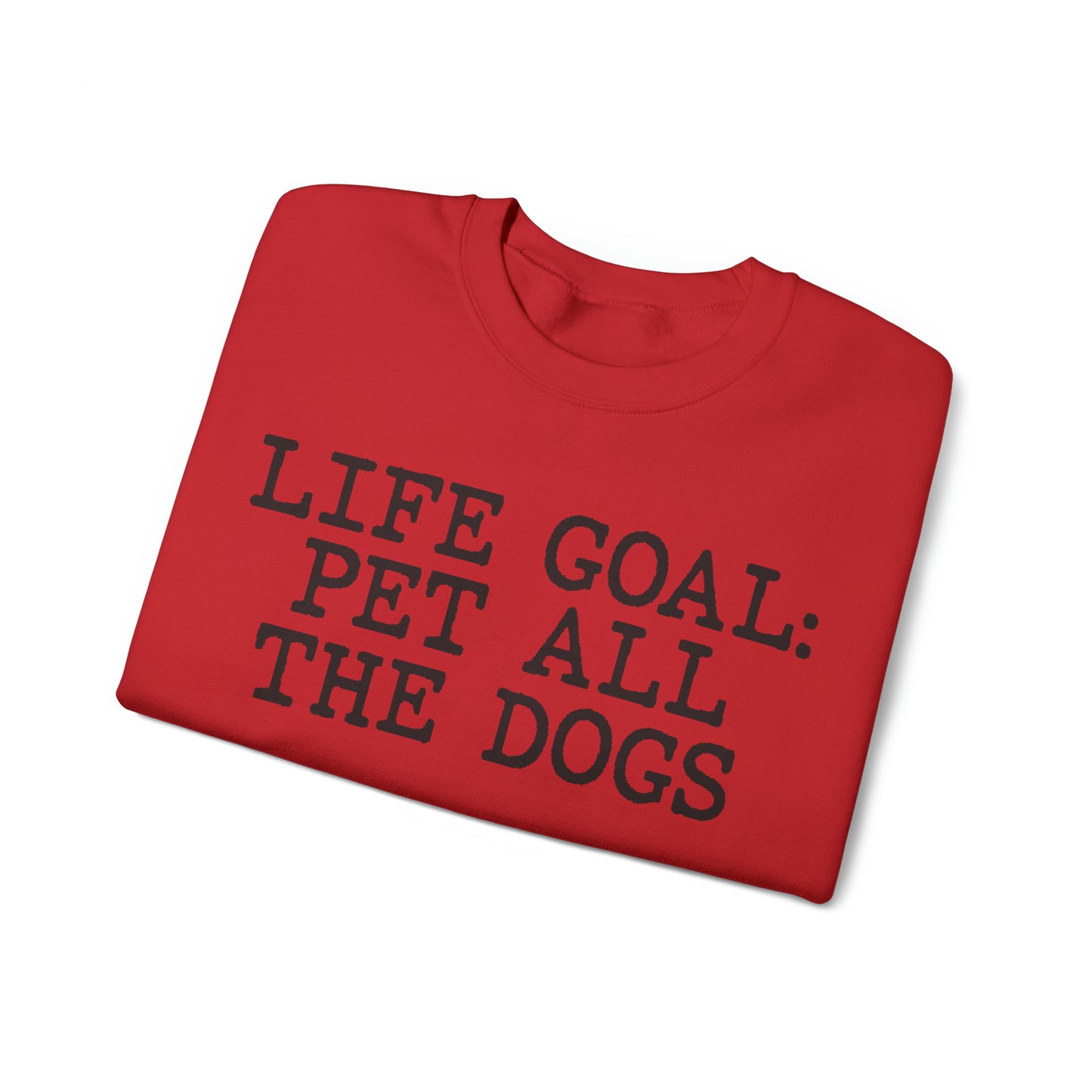 Life Goal Pet All The Dogs Sweatshirt