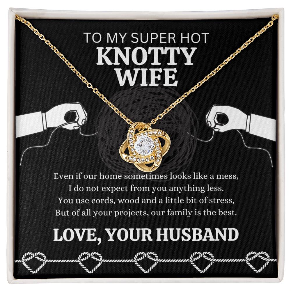 Gift for Wife "KNOTTY WIFE" Love Knot Necklace