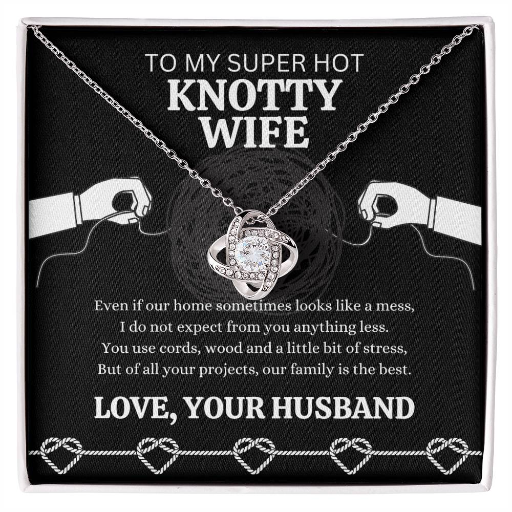 Gift for Wife "KNOTTY WIFE" Love Knot Necklace