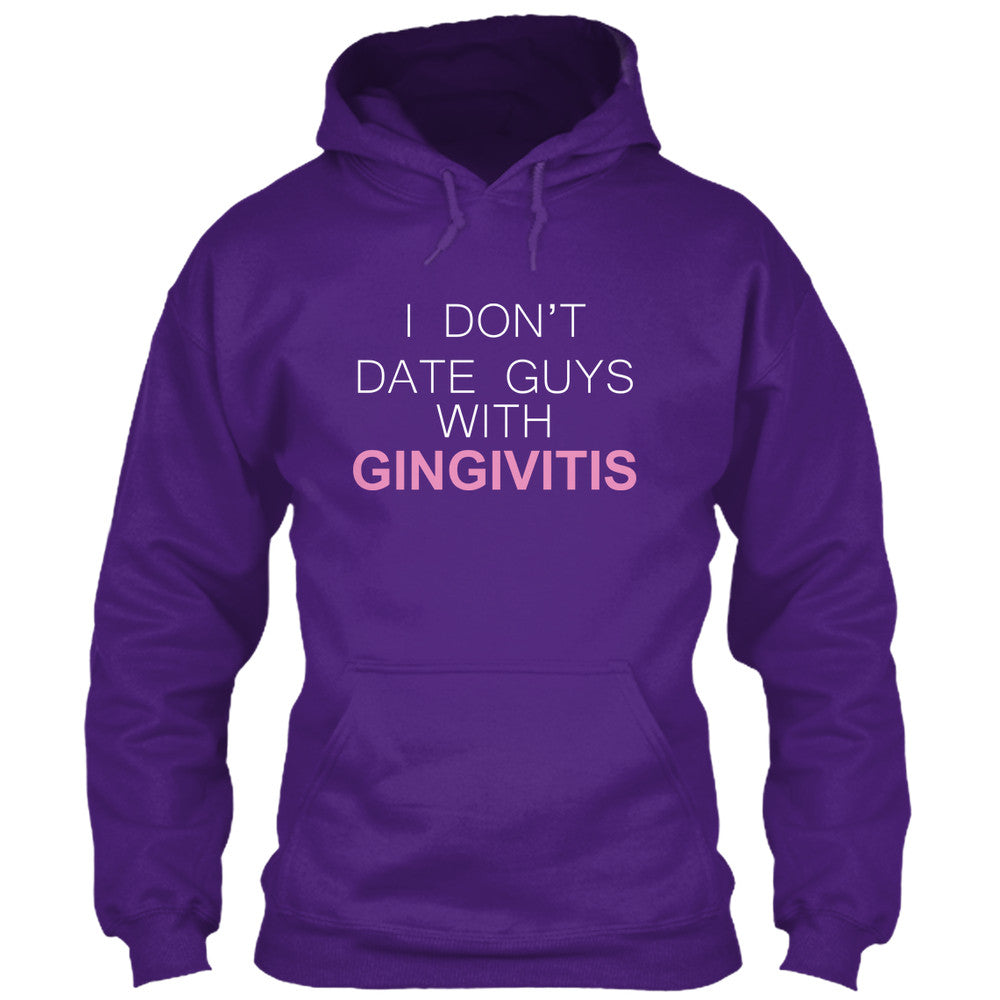 I Don't Date Guys With Gingivitis