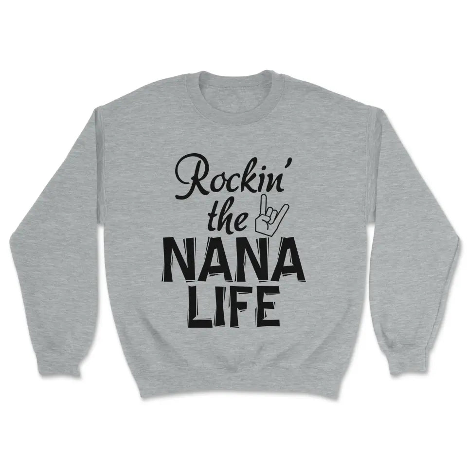 Rockin' The Nana Life Sweatshirt