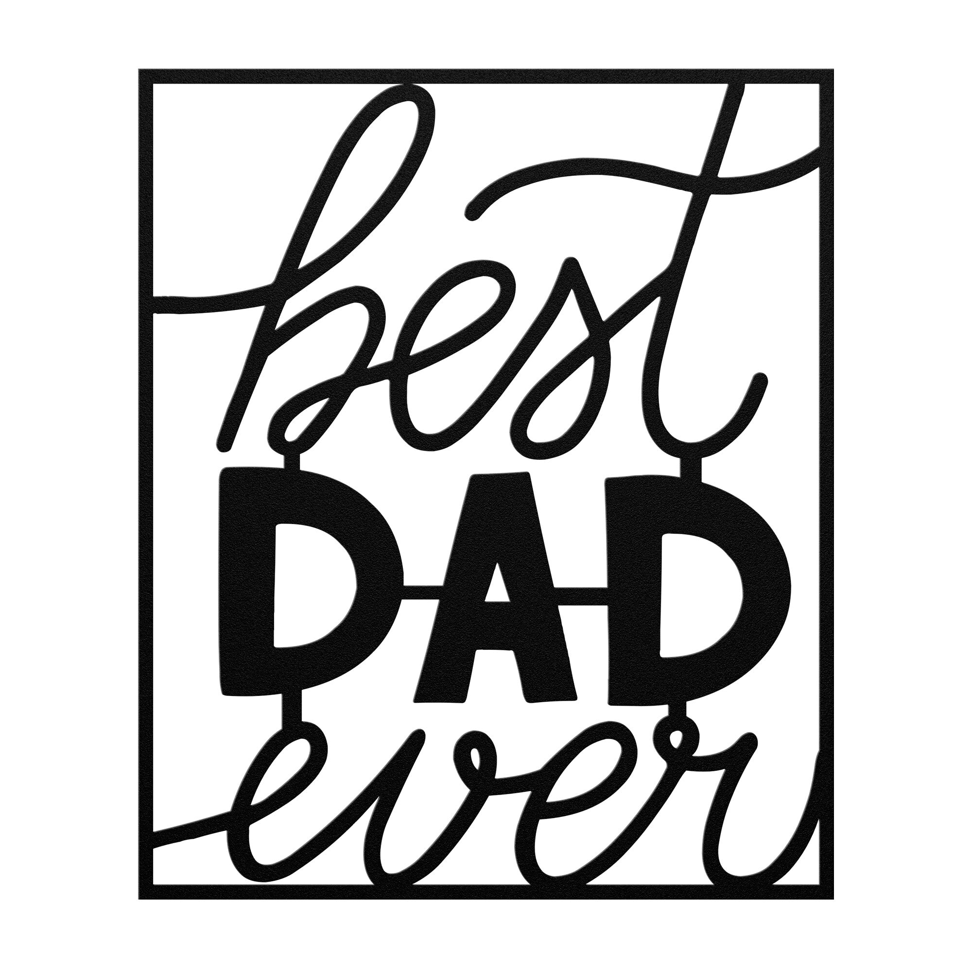 Best Dad Ever Metal Sign