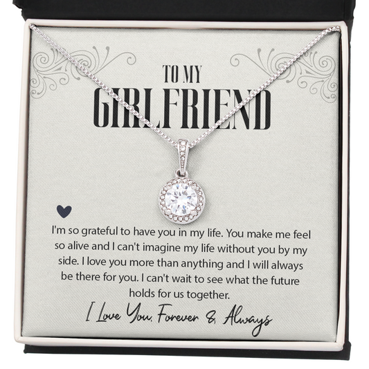 To My Girlfriend - Grateful To Have You - Eternal Necklace. Meaningful necklace for girlfriend