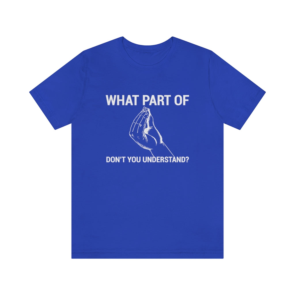 What Part of "Italian Gesture" Do You Not Understand Unisex Short Sleeve Tee