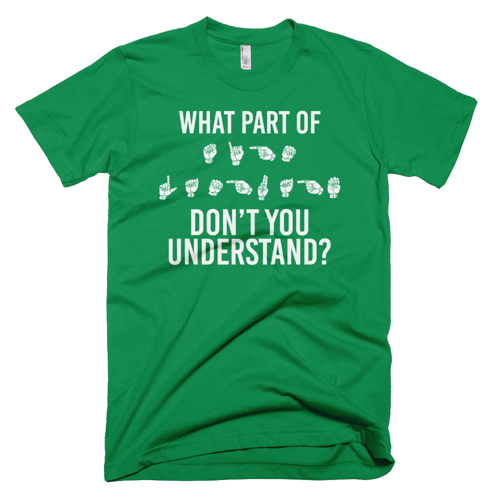What Part Of Sign Language Don't You Understand?