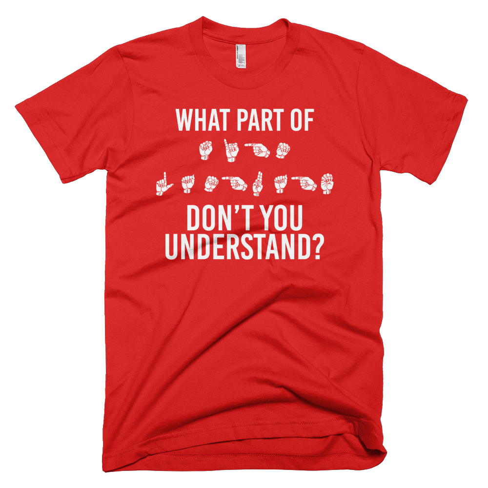What Part Of Sign Language Don't You Understand?