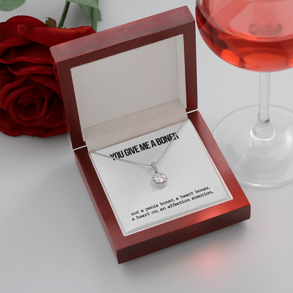 You Give Me A Boner Eternal Hope Necklace