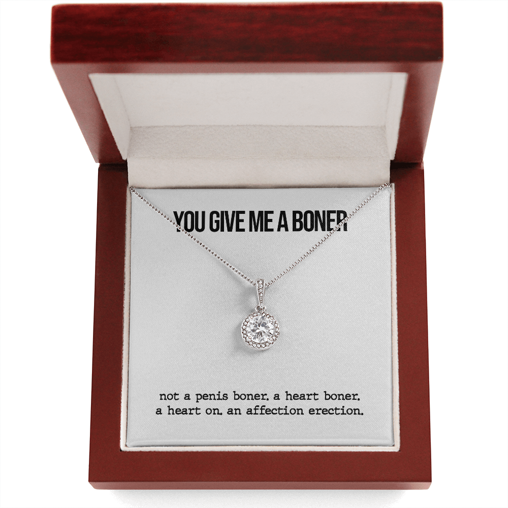 You Give Me A Boner Eternal Hope Necklace