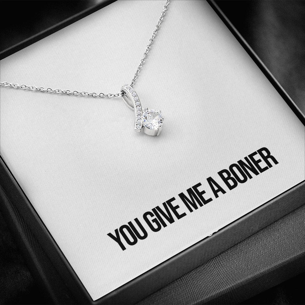 You Give Me A Boner Alluring Beauty Necklace