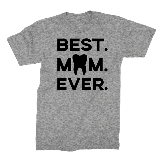 Best. Mom. Ever. (Tooth)
