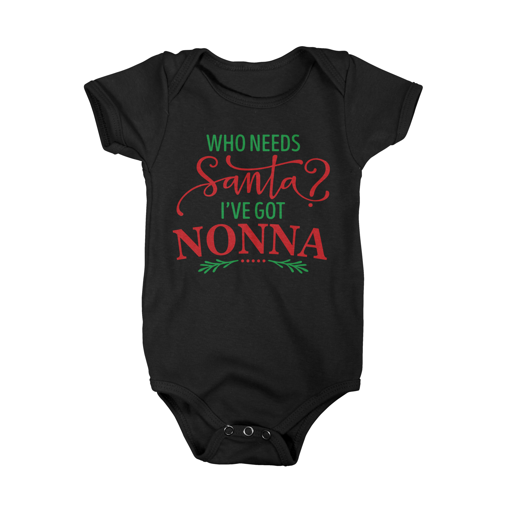 Who Needs Santa I've Got Nonna