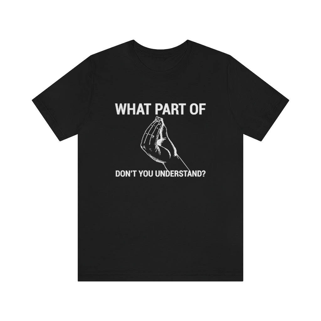 What Part of "Italian Gesture" Do You Not Understand Unisex Short Sleeve Tee