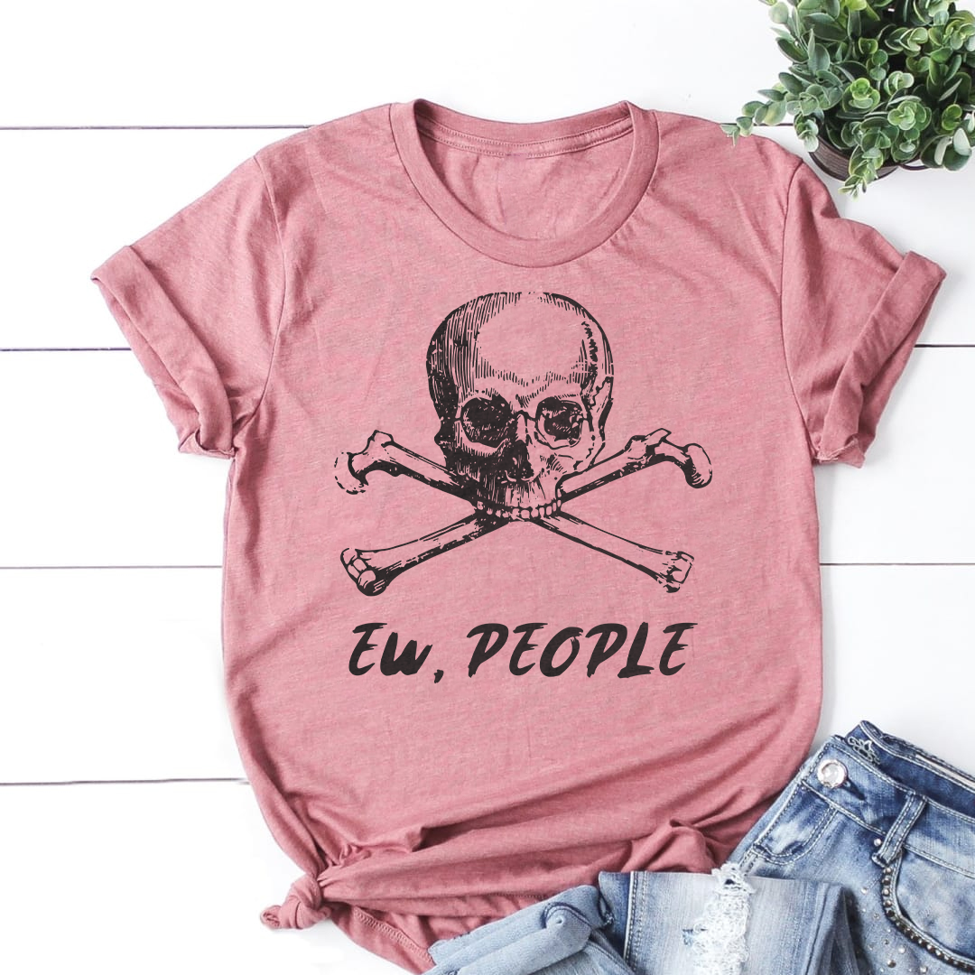 Ew, People Skull & Crossbones