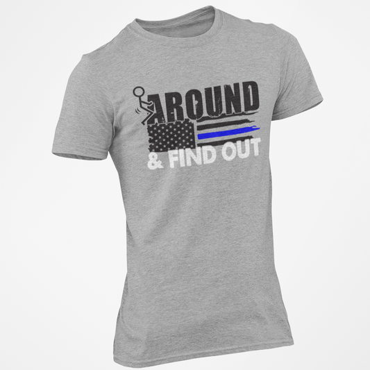 F Around And Find Out Thin Blue Line