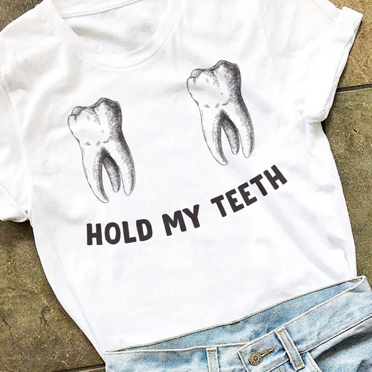 Hold My Teeth
