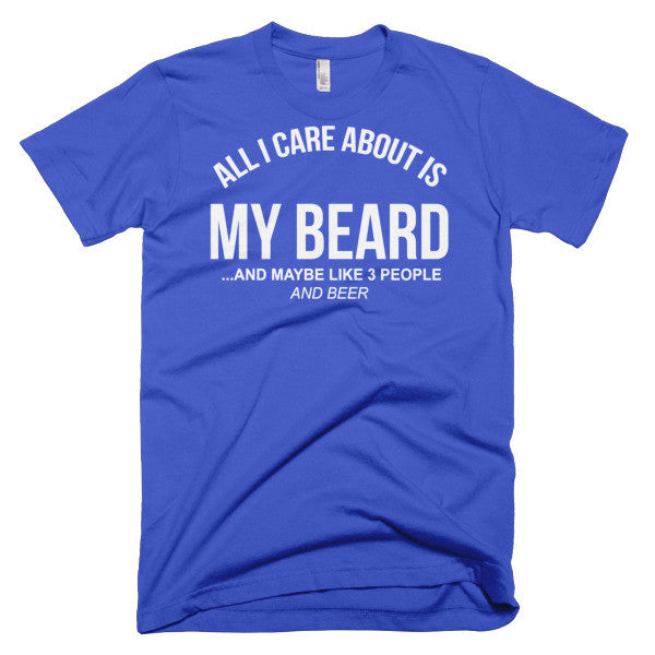 All I Care About Is My Beard